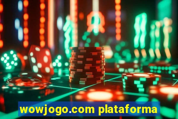 wowjogo.com plataforma